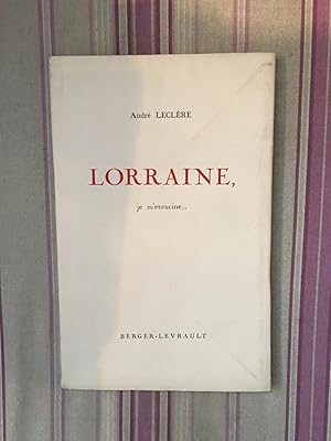 Lorraine, je m'enracine.