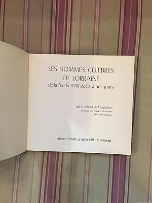 Image du vendeur pour Les hommes clbres de Lorraine de la fin du XVIII sicle  nos jours. mis en vente par Librairie Moresi