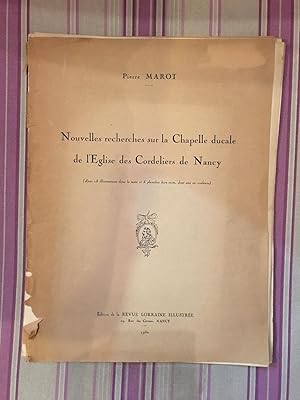 Nouvelles recherches sur la chapelle ducale de l'église des cordeliers de Nancy.