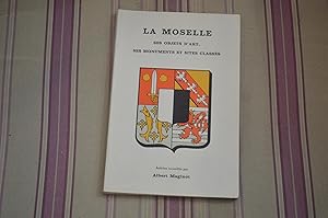 La Moselle, ses objets d'art, ses monuments et sites classés.