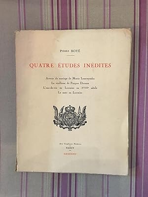 Quatre études inédites; autour du mariage de Marie Lesczynska; la vieillesse de Panpan Devaux; l'...