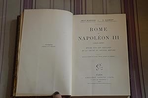 Rome et Napoléon III (1849-1870) Etude sur les origines et la chute du second empire.