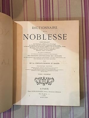 Dictionnaire de la noblesse contenant les généalogies, l'histoire et la chronologie des familles ...