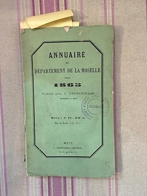 Annuaire du département de la Moselle pour 1865 publié par J. Verronnais.