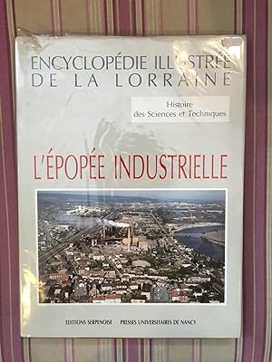 Seller image for Encyclopdie illustre de la Lorraine. Histoire des sciences et techniques. L'pope industrielle. for sale by Librairie Moresi