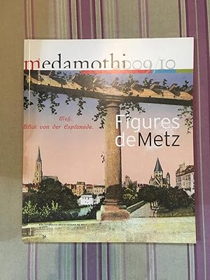 Les carnets de Medamothi - Figures de Metz.