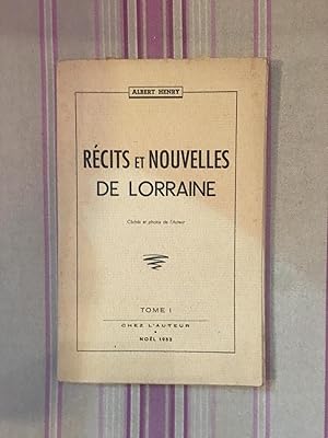 Récits et nouvelles de Lorraine Tome I.