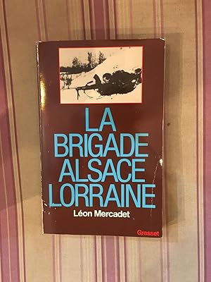 Bild des Verkufers fr La brigade Alsace-Lorraine. zum Verkauf von Librairie Moresi