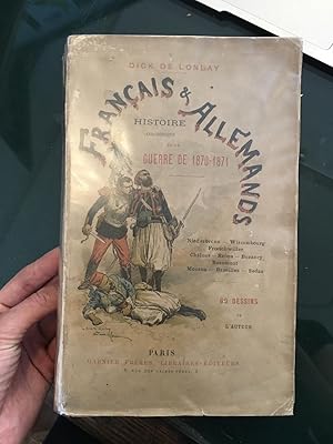 Bild des Verkufers fr Franais et Allemands. Histoire anecdotique de la guerre de 1870-71. Niederbronn - Wissembourg - Froeschwiller - Chalons - Reims - Buzancy - Beaumont - Mouzon - Bazeilles - Sedan. zum Verkauf von Librairie Moresi