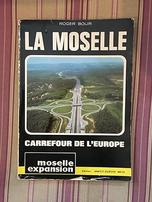 Image du vendeur pour La Moselle carrefour de l'Europe. mis en vente par Librairie Moresi