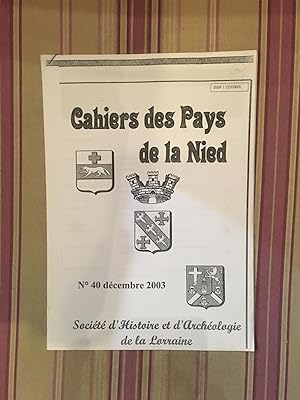 Cahiers des pays de la Nied n° 40 décembre 2003.