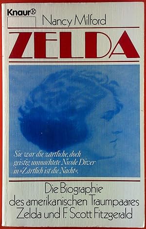 Bild des Verkäufers für Zelda. Die Biographie des amerikanischen Traumpaares Zelda und F. Scott Fitzgerald. zum Verkauf von biblion2