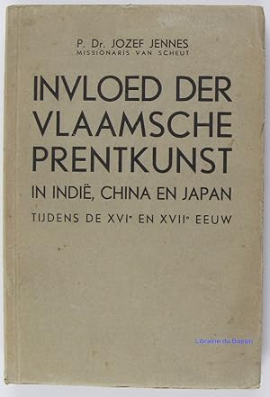 Seller image for Invloed der vlaamshe prentkunst in Indi, China en Japan tijdens de XVIe en XVIIe eeuw for sale by Librairie du Bassin