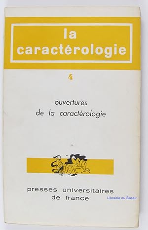 La Caractérologie, Volume 4 Ouvertures de la caractérologie