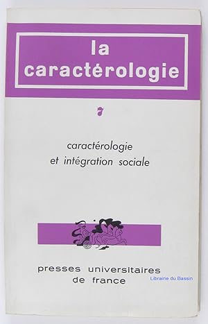 La Caractérologie, volume n°7 Caractérologie et intégration sociale