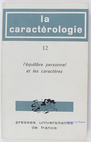 La Caractérologie, Volume n°12 L'équilibre personnel et les caractères