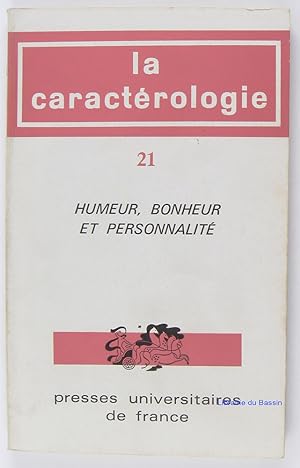 La Caractérologie, Volume n°21 Humeur, Bonheur et personnalité