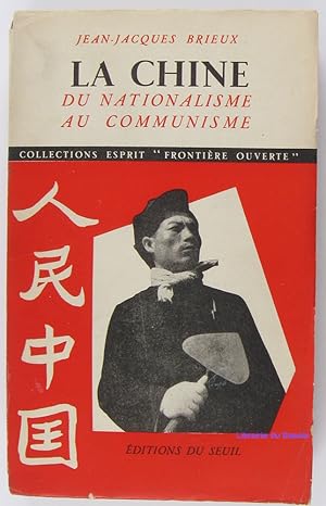 Image du vendeur pour La Chine du Nationalisme au Communisme mis en vente par Librairie du Bassin