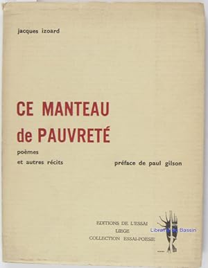 Bild des Verkufers fr Ce manteau de pauvret - Pomes et autre rcits zum Verkauf von Librairie du Bassin