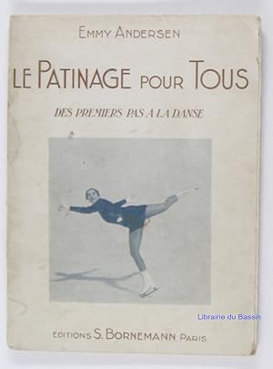 Image du vendeur pour Le patinage pour tous Des premiers pas  la danse mis en vente par Librairie du Bassin