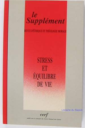 Imagen del vendedor de Le Supplment Revue d'thique et de thologie morale n179 dcembre 1991 Stress et quilibre de vie a la venta por Librairie du Bassin