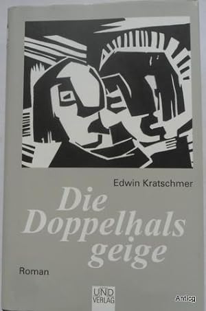 Imagen del vendedor de Die Doppelhalsgeige. Roman. a la venta por Antiquariat Gntheroth