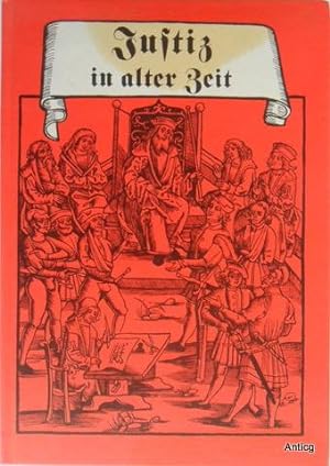 Bild des Verkufers fr Justiz in alter Zeit. zum Verkauf von Antiquariat Gntheroth