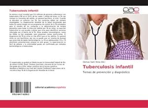 Imagen del vendedor de Tuberculosis infantil : Temas de prevencin y diagnstico a la venta por AHA-BUCH GmbH