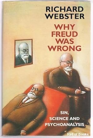 Why Freud was Wrong: Sin, Science And Psychoanalysis