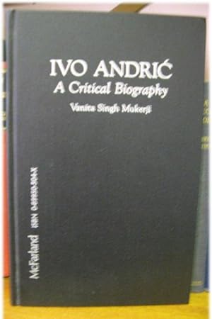 Immagine del venditore per Ivo Andric: A Critical Biography venduto da PsychoBabel & Skoob Books
