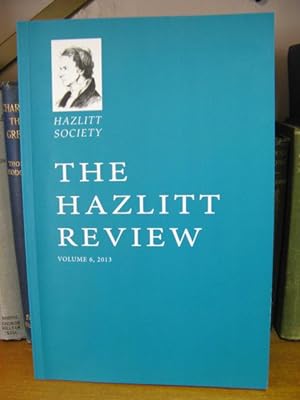 Bild des Verkufers fr The Hazlitt Review: Volume 6, 2013 zum Verkauf von PsychoBabel & Skoob Books