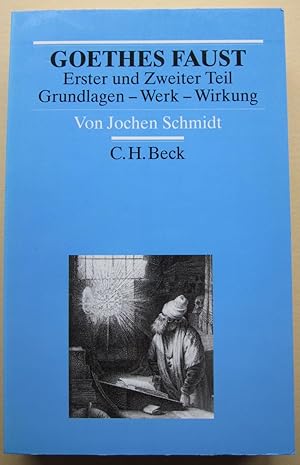 Bild des Verkufers fr Goethes Faust. Erster und zweiter Teil. Grundlagen, Werk, Wirkung. zum Verkauf von Antiquariat Roland Ggler