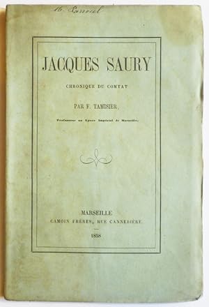 Imagen del vendedor de Jacques Saury chronique du Comtat. a la venta por Librairie Jeanne Laffitte