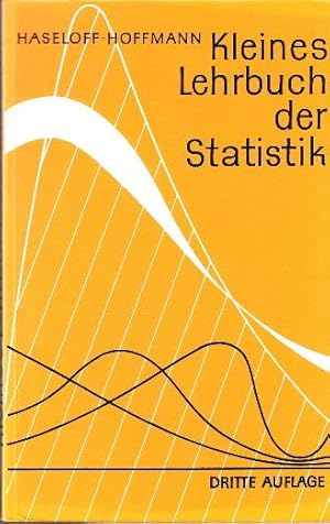 Bild des Verkufers fr Kleines Lehrbuch der Statistik fr Naturwissenschaft und Technik, Psychologie, Sozialforschung und Wirtschaft. zum Verkauf von Buchversand Joachim Neumann