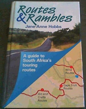 Imagen del vendedor de Routes and Rambles: Guide to South Africa's Touring Routes a la venta por Chapter 1