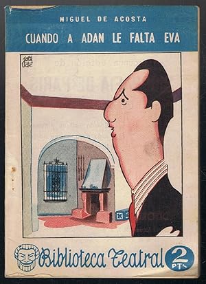 Seller image for CUANDO A ADAN LE FALTA EVA. Comedia en tres actos for sale by Librera Torren de Rueda