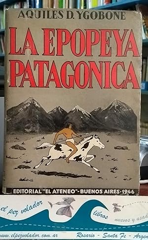 Imagen del vendedor de LA EPOPEYA PATAGNICA a la venta por Librera El Pez Volador