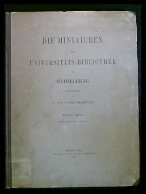 Die Miniaturen der Universitäts-Bibliothek zu Heidelberg (Erster Theil)