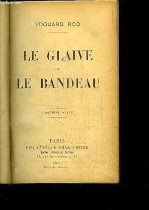 Seller image for LE GLAIVE ET LE BANDEAU for sale by Le-Livre