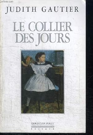 Image du vendeur pour LE COLLIER DES JOURS - SOUVENIRS DE MA VIE mis en vente par Le-Livre