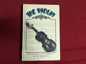 Bild des Verkufers fr THE VIOLIN, AN INTRODUCTION TO THE INSTRUMENT zum Verkauf von Betty Mittendorf /Tiffany Power BKSLINEN