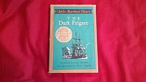 Seller image for THE DARK FRIGATE for sale by Betty Mittendorf /Tiffany Power BKSLINEN