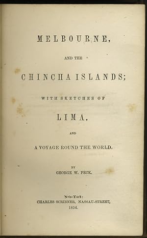 Melbourne, and the Chincha Islands; with sketches of Lima, and a voyage round the world