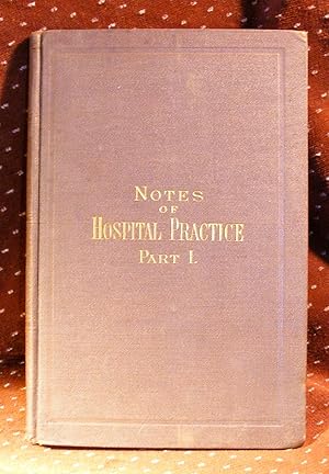 NOTES OF HOSPITAL PRACTICE PART I. PHILADELPHIA HOSPITALS