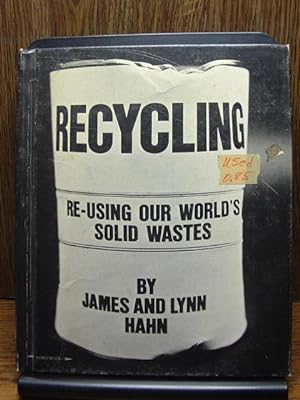 Seller image for RECYCLING: Re-Using Our World's Solid Wastes for sale by The Book Abyss