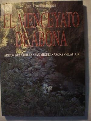 Seller image for El Menceyato de Abona. Arico- Granadilla - San Miguel - Arona - Vilaflor for sale by Librera Antonio Azorn