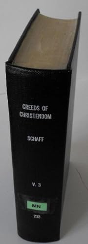 Seller image for Creeds of Christendom with a History and Critical Notes, Vol. 3, Fourth Edition, Revised and Enlarged for sale by Friends of PLYMC