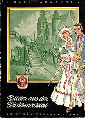 Bild des Verkufers fr Bilder aus der Biedermeierzeit in einer kleinen Stadt zum Verkauf von Paderbuch e.Kfm. Inh. Ralf R. Eichmann
