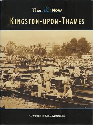 Kingston on Thames (Archive Photographs: Then & Now)