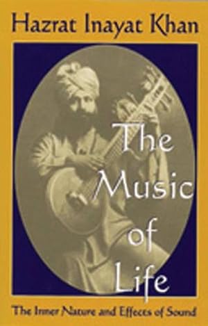 Seller image for The Music of Life (Omega Uniform Edition of the Teachings of Hazrat Inayat Khan) (Paperback) for sale by Grand Eagle Retail